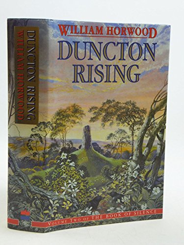 THE BOOK OF SILENCE, VOL.TWO(2)-DUNCTON RISING; VOL. THREE(3)-DUNCTON STONE