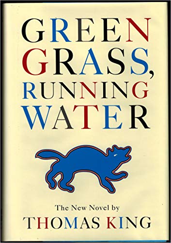Green Grass, Running Water. {SIGNED} {FIRST EDITION / FIRST PRINTING}. { with SIGNING PROVENANCE....