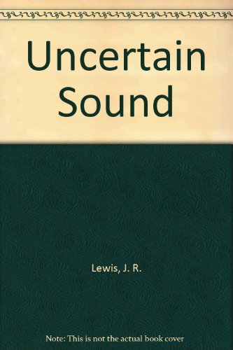 An Uncertain Sound