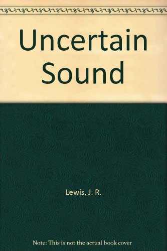 AN UNCERTAIN SOUND