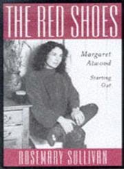 THE RED SHOES, Margaret Atwood Starting Out (Signed copy)