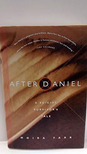 After Daniel : A Suicide Survivor's Tale