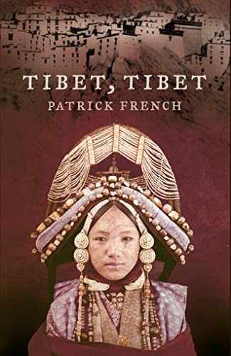 TIBET, TIBET A PERSONAL HISTORY OF A LOST LAND