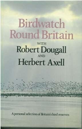 Birdwatch Round Britain - A Personal Selection of Britain's Bird Reserves - The illustrator Rober...