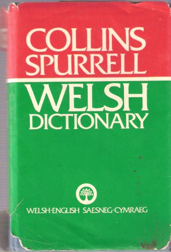 Collins-Spurrell Welsh Dictionary Welsh English, English Welsh