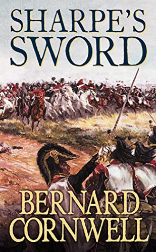 Sharpes Sword: Richard Sharpe and the Salamanca Campaign, June and July 1812