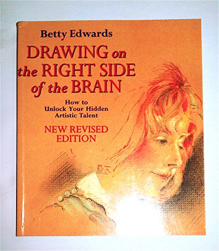 Drawing on the right side of the brain How to Unlock Your Hidden Artistic Talent.