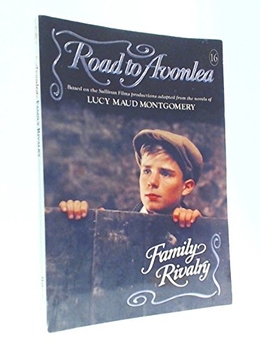 Family Rivalry ("Road to Avonlea" series # 16)