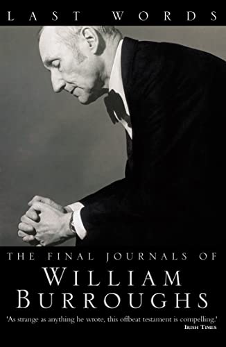 Last Words: The Final Journals of William Burroughs
