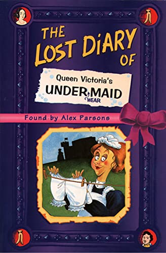The Lost Diary of Queen Victoria's Undermaid (Lost Diaries)