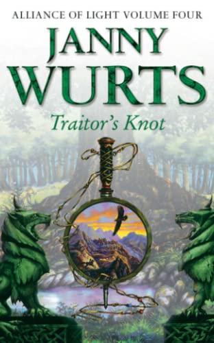 Traitorâs Knot: Fourth Book of The Alliance of Light (The Wars of Light and Shadow) (Book 7)
Traitorâs Knot: Fourth Book of The Alliance of Light (The Wars of Light and Shadow) (Book 7)