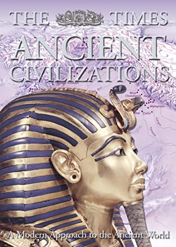 The Times Ancient Civilizations . A New Approach to the Ancient World