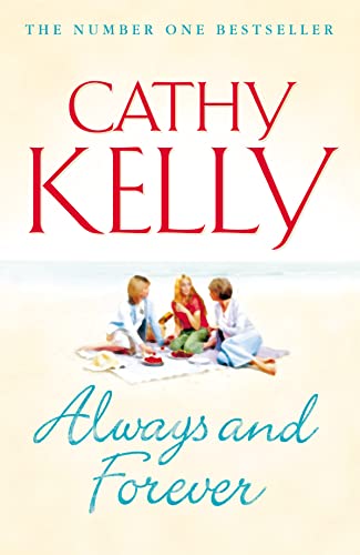 Always And Forever (SCARCE FIRST EDITION, FIRST PRINTING SIGNED BY AUTHOR, CATHY KELLY)