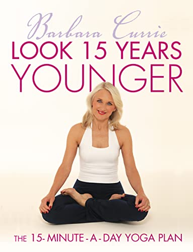 Look 15 Years Younger. The 15 Minute a Day Yoga Plan