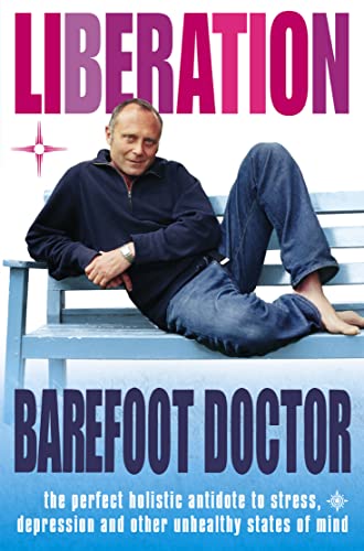 Liberation : The Perfect Holistic Antidote to Stress, Depression and Other Unhealthy States of Mind
Liberation : The Perfect Holistic Antidote to Stress, Depression and Other Unhealthy States of Mind