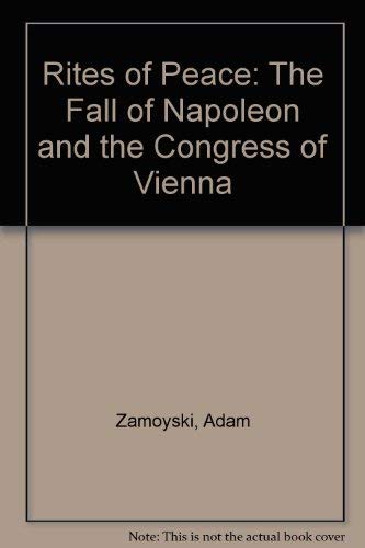 Rites of Peace: the fall of Napoleon & the Congress of Vienna