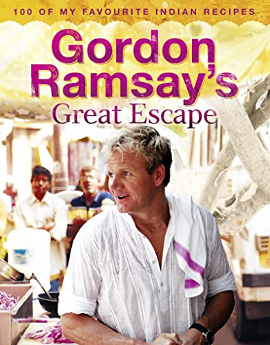 Gordon Ramsay's Great Escape: 100 of My Favourite Indian Recipes 1st 1st Signed Gordan Ramsay