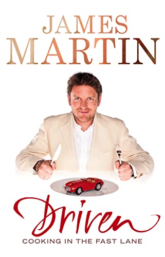 Driven: Cooking in the Fast Lane - My Story First Edition Signed