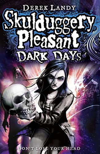 DARK DAYS - SKULGUGGERY PLEASANT BOOK FOUR - SIGNED FIRST EDITION FIRST PRINTING