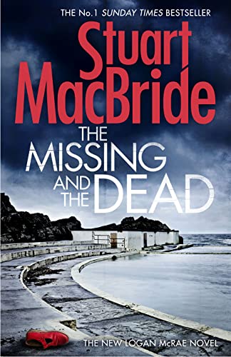 THE MISSING AND THE DEAD - THE 9TH DS LOGAN McRAE CRIME MYSTERY - SIGNED FIRST EDITION FIRST PRIN...