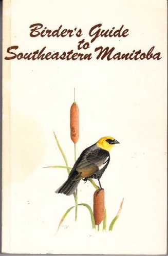 Birder's Guide to Southeastern Manitoba