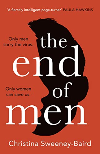 The End of Men: The pulse-pounding debut thriller that everyone is talking about
The End of Men: The pulse-pounding debut thriller that everyone is talking about
