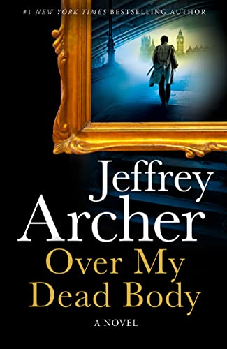 Over My Dead Body: The Next Thriller from the Sunday Times Bestselling Author, the Latest Must-Read
Over My Dead Body: The Next Thriller from the Sunday Times Bestselling Author, the Latest Must-Read