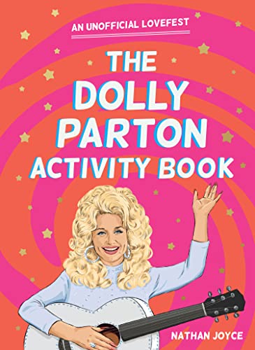 The Dolly Parton Activity Book: An Unofficial Lovefest