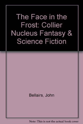 The Face in the Frost (Collier Nucleus Fantasy & Science Fiction)