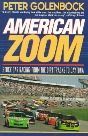 American Zoom: Stock Car Racing - From the Dirt Tracks to Daytona