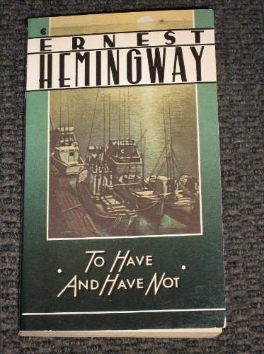To Have and Have Not (A Scribner Classic)