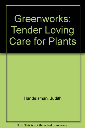 Greenworks: Tender Loving Care for Plants