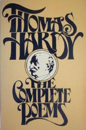 Complete Poems of Thomas Hardy