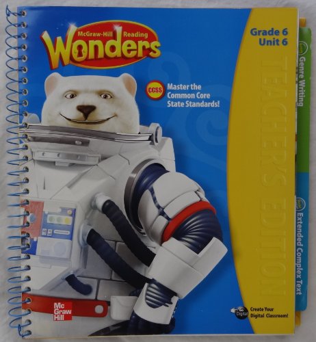 McGraw-Hill Reading Wonders - Grade 6 Unit 6 Teacher's Edition