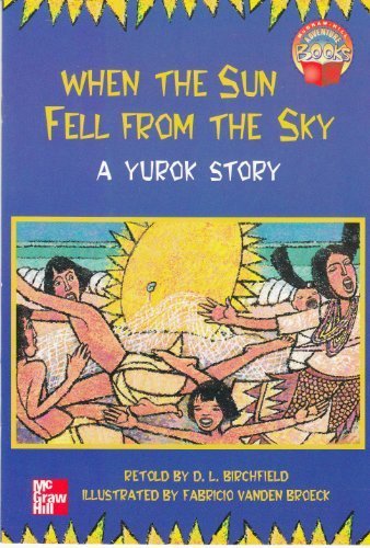 When the Sun Fell From the Sky, a Yurok Story (McGraw-Hill Adventure Books)