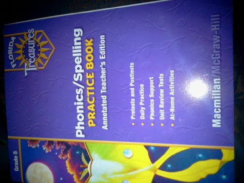 Florida Treasures Phonics/Spelling (Practice Book, Annotated Teachers Edition)