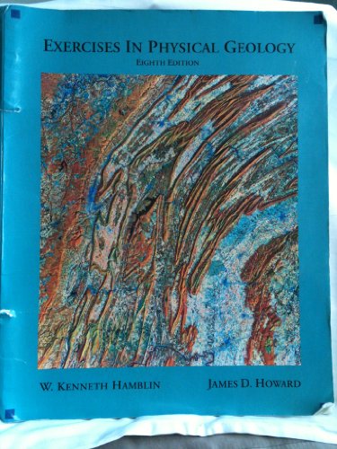 Exercises in physical Geology Eighth Edition