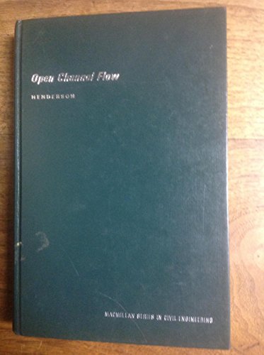 Open Channel Flow (MacMillan Series in Civil Engineering)