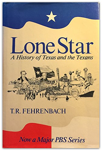 

Lone Star, A History of Texas and the Texans