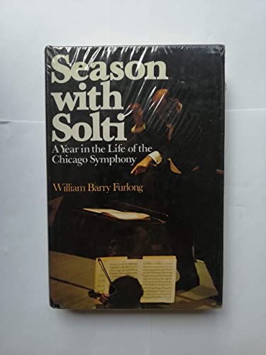 Season With Solti; A Year in the Life of the Chicago Symphony Orchestra