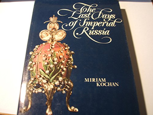 The Last Days of Imperial Russia 1910-17