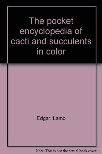 Pocket Encyclopedia of Cacti & Succulents in Color