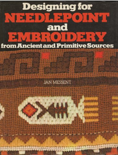 Designing for Needlepoint and Embroidery from Ancient and Primitive Sources