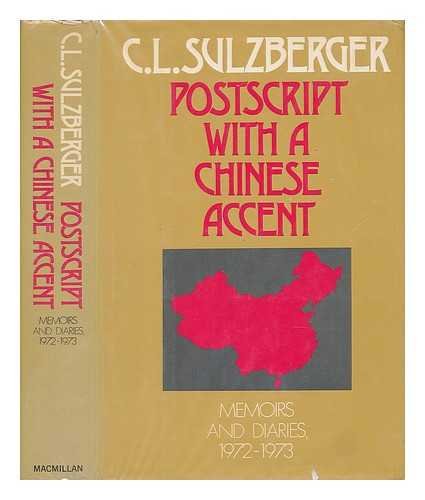 Postscript with a Chinese Agent: Memoirs and Diaries 1972-1973