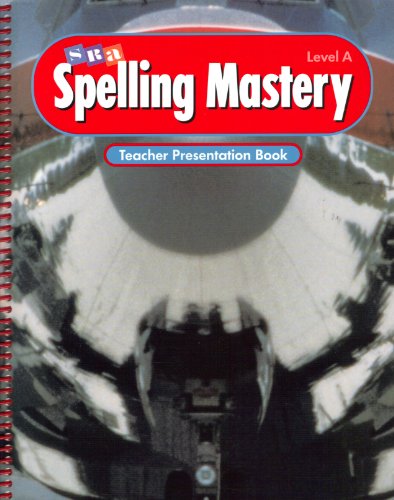 Spelling Mastery Level A Teachers Presentation BK 98 Ed