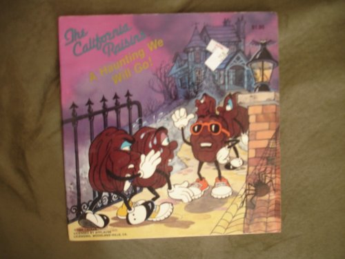 A-Haunting We Will Go (California Raisins)