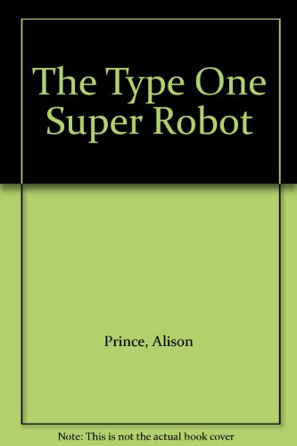 The Type One Super Robot