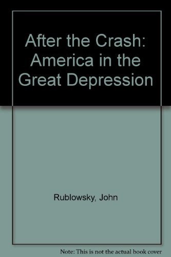 After The Crash: America in the Great Depression