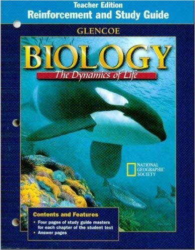 Biology: The Dynamics of Life: Reinforcement and Study Guide, Teacher Edition