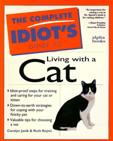 The Complete Idiot's Guide to Living with a Cat